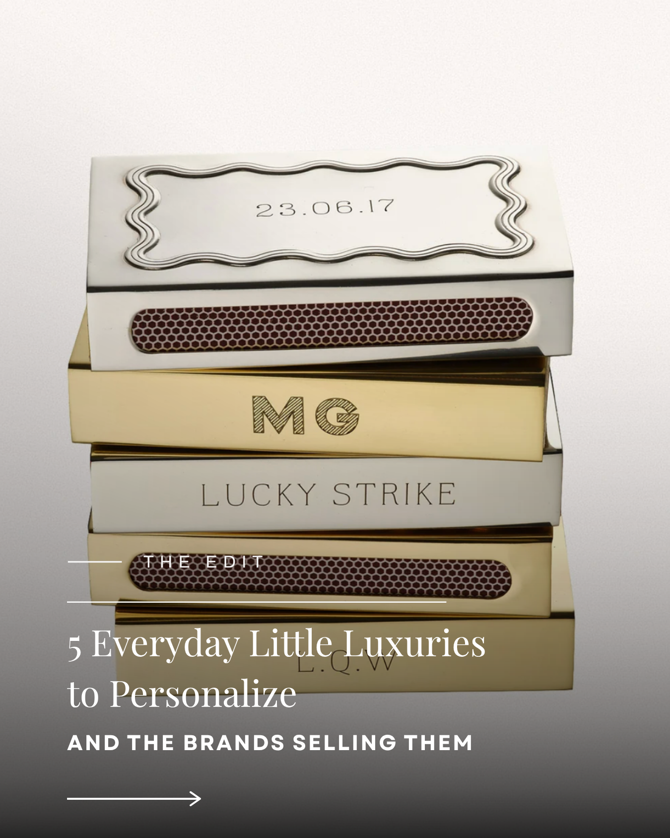 The Edit: 5 Everyday Little Luxuries to Personalize